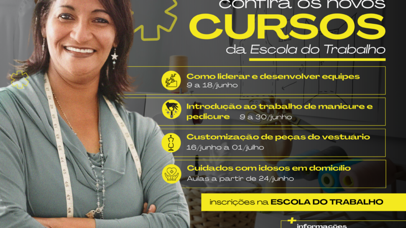 Confira 4 novos cursos na Escola do Trabalho
