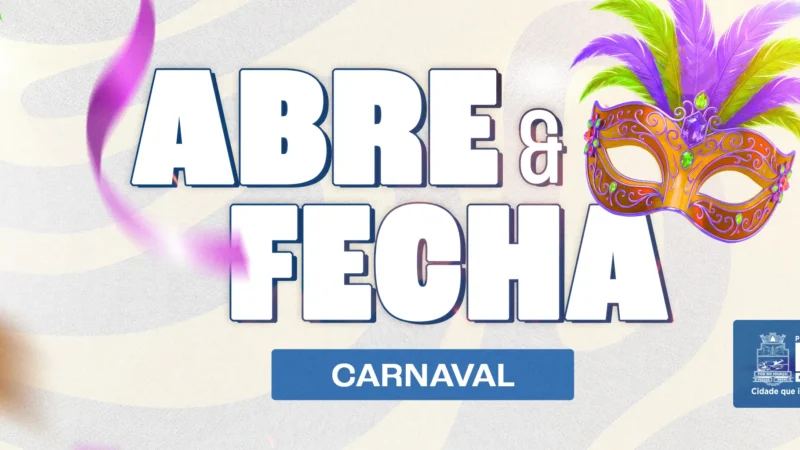 Prefeitura mantém serviços essenciais durante o Carnaval; confira o que abre e fecha em Foz