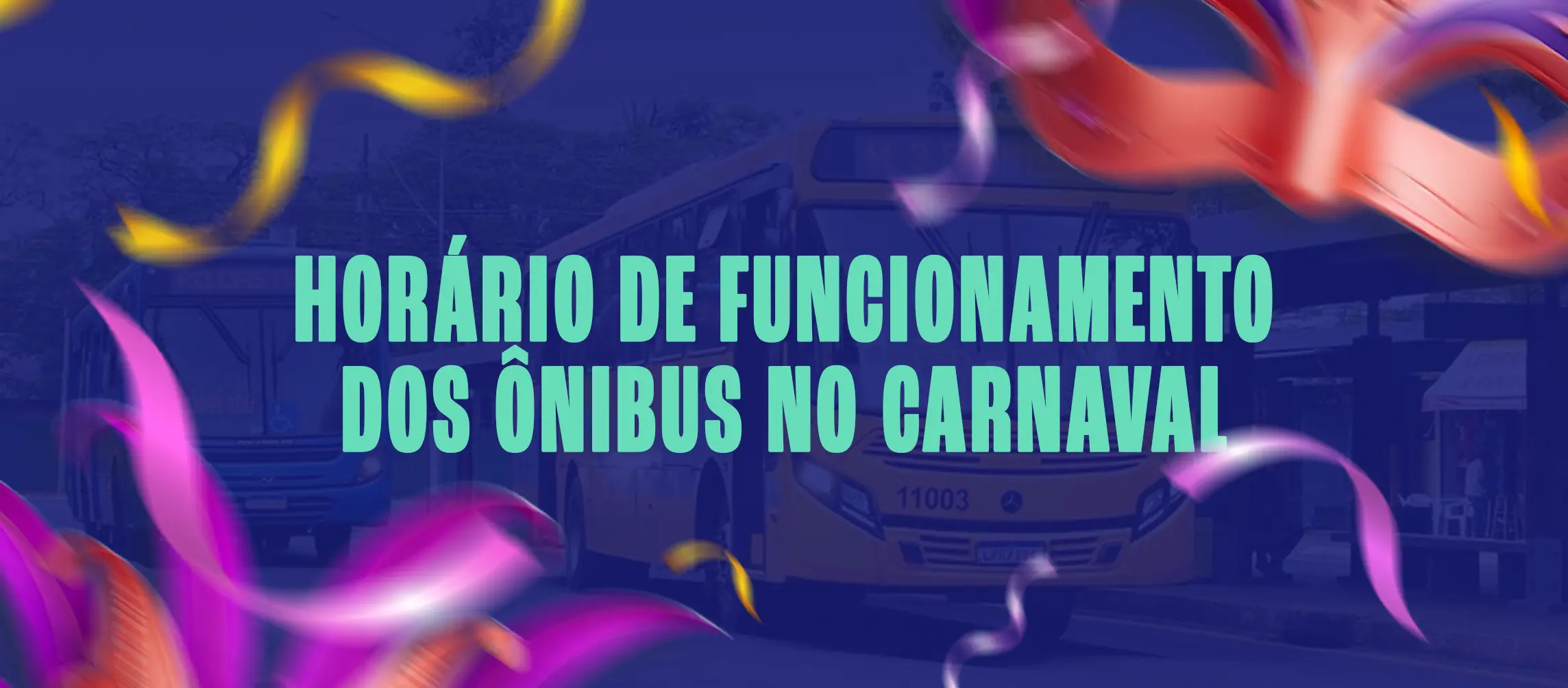 O Foztrans informa como ficará o atendimento do transporte coletivo durante o período de Carnaval