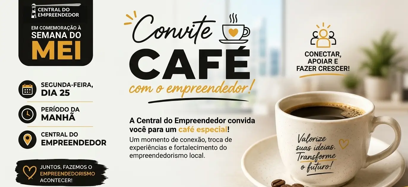 Central do Empreendedor promove café especial em comemoração à Semana do MEI